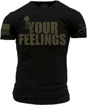 Grunt Style Your Feelings T-Shirt