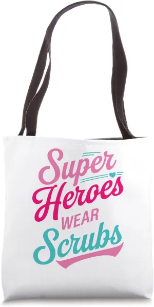 Super Heroes Wear Scrubs Nurse Doctor Tote Bag